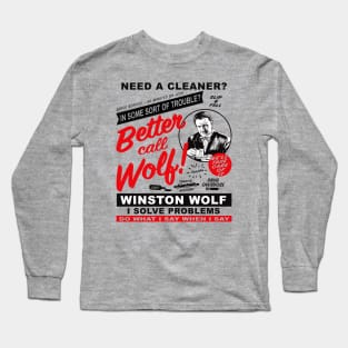 Need A Cleaner Call Wolf Long Sleeve T-Shirt